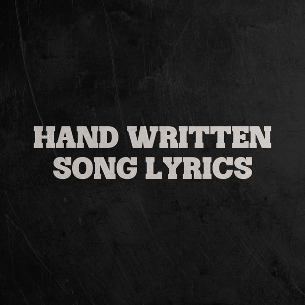 Hand Written Lyrics